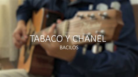 tabaco y chanel video oficial|tabaco y Chanel guitarra.